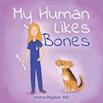 My Human Likes Bones 