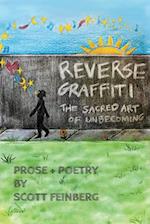 Reverse Graffiti: The Sacred Art of Unbecoming 