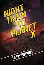 Night Train to Planet X 