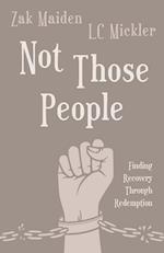 Not Those People: Finding Recovery Through Redemption 