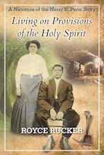 Living on Provisions of the Holy Spirit