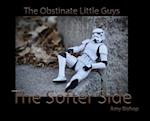 The Softer Side: The Obstinate Little Guys 