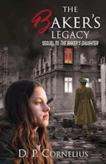 The Baker's Legacy: Sequel to The Baker's Daughter 