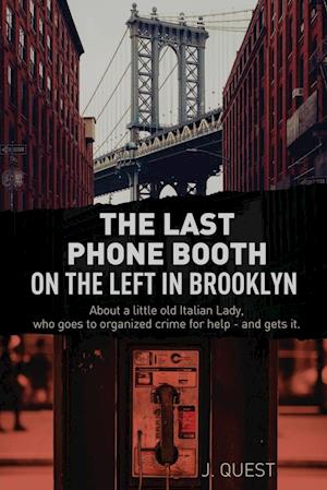 The Last Phone Booth on the Left in Brooklyn