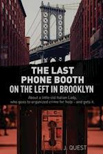 The Last Phone Booth on the Left in Brooklyn 