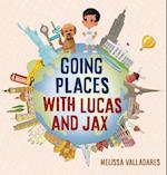 Going Places with Lucas and Jax 