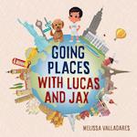 Going Places with Lucas and Jax 