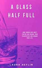 A Glass Half Full