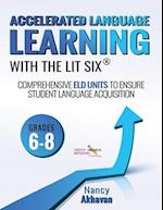 Accelerated Language Learning (ALL) with the Lit Six