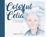 Colorful Celia: The DaVinci of Appalachia 
