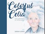 Colorful Celia: The DaVinci of Appalachia 