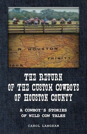 The Return of the Custom Cowboys of Houston County