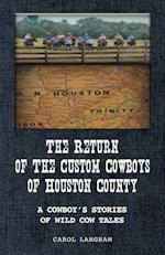 The Return of the Custom Cowboys of Houston County 