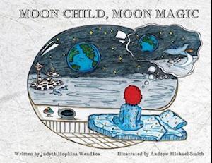 Moon Child, Moon Magic