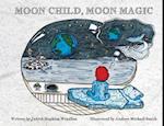 Moon Child, Moon Magic 