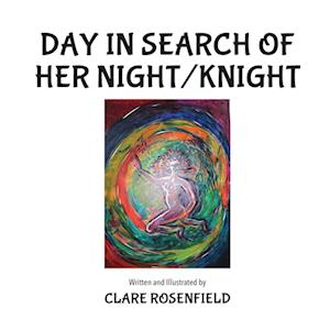 Day in Search of Her Night/Knight