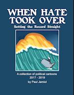 When Hate Took Over