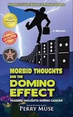 Morbid Thoughts and the Domino Effect