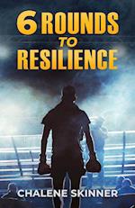 6 Rounds to Resilience 