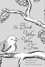 The Bird Who Was a Tree