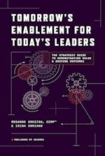 TOMORROW'S ENABLEMENT FOR TODAY'S LEADERS