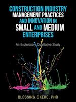 Construction Industry Management Practices and Innovation in Small and Medium Enterprises