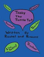 Tabby the Tattle Tot