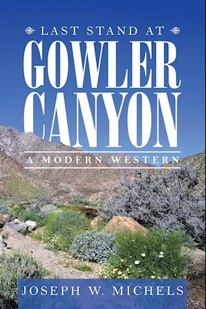 Last Stand at Gowler Canyon: A Modern Western