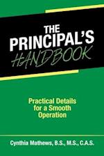 The Principal's Handbook: Practical Details for a Smooth Operation 