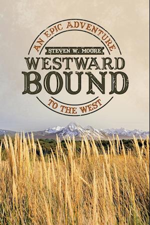 Westward Bound: An Epic Adventure to the West