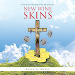 New Wine Skins: Living Jesus's Teachings in the Age of Science 