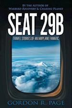 Seat 29B: Travel Stories of an Airplane Fanatic 