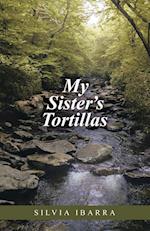 My Sister's Tortillas