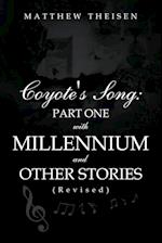 Coyote's Song: Part One with Millennium and Other Stories (Revised) 