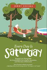 Every Day Is Saturday