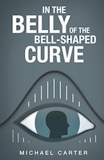 In the Belly of the Bell-Shaped Curve 