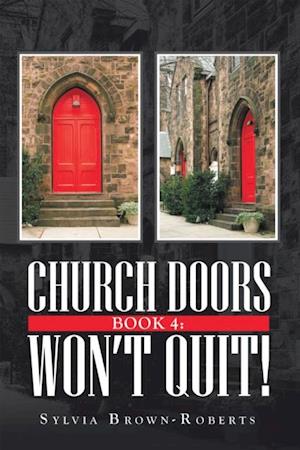 Church Doors Book 4: Won't Quit!