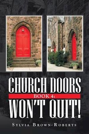 Church Doors Book 4: Won't Quit!