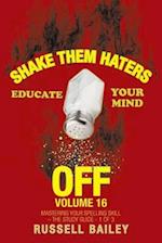 Shake Them Haters off Volume 16: Mastering Your Spelling Skill - the Study Guide- 1 of 3 