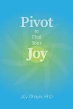 Pivot to Find Your Joy 