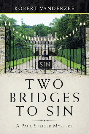 Two Bridges to Sin: A Paul Steiger Mystery