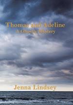 Thomas and Adeline: A Ghostly Mystery 