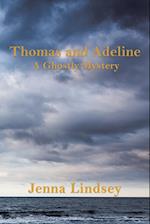 Thomas and Adeline: A Ghostly Mystery 