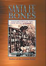 Santa Fe Bones: Volume Two of the New Mexico Trilogy 