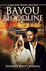 Bayou Bloodline: A Shadow Bayou Mystery 