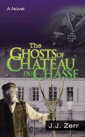 Ghosts of Chateau Du Chasse