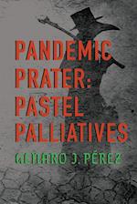 Pandemic Pratter: Pastel Paliatives 