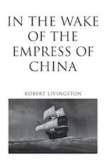 In the Wake of the Empress of China