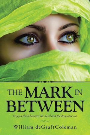 The Mark in Between: Enjoy a Thrill Between the Devil and the Deep Blue Sea.