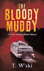 The Bloody Muddy: A Tommy Templeton Murder Mystery 